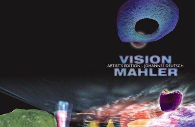"Vision Mahler" Artist´s Edition - © Johannes Deutsch & Arthaus Musik